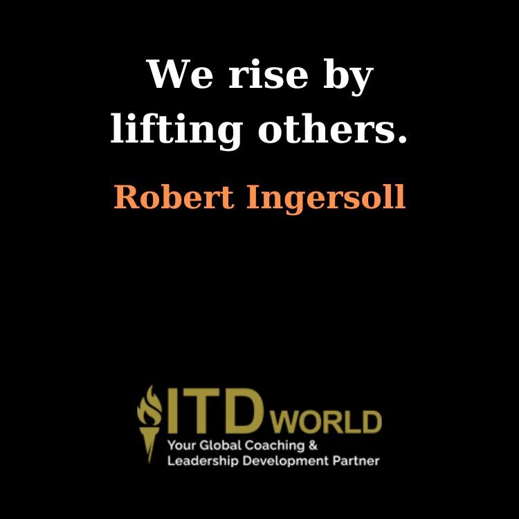 we rise by lifting others