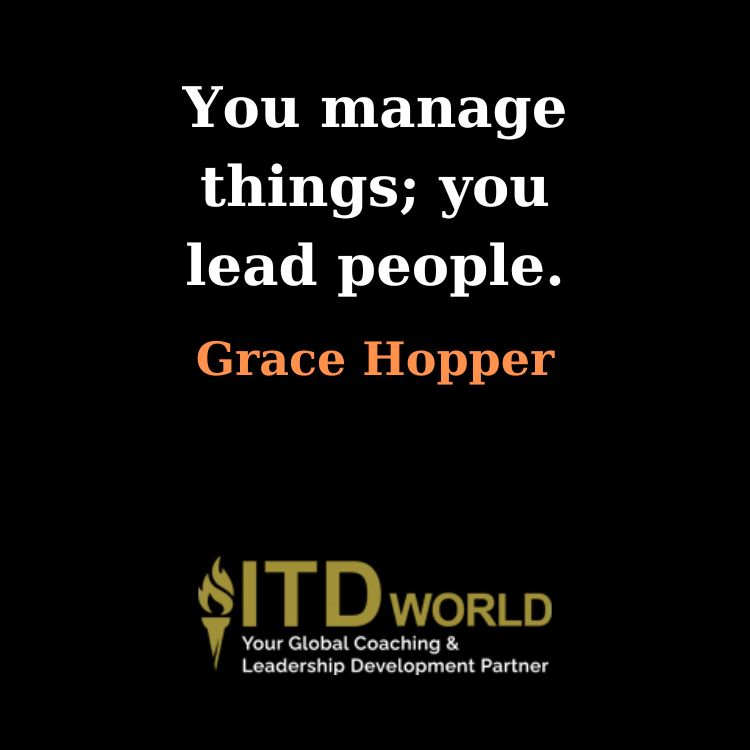 you manage things you lead people