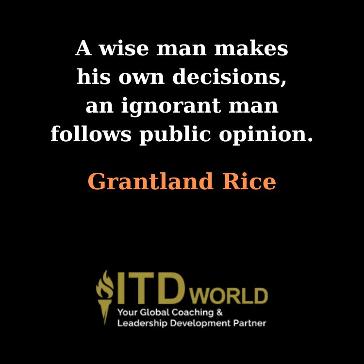 a wise man makes his own decisions