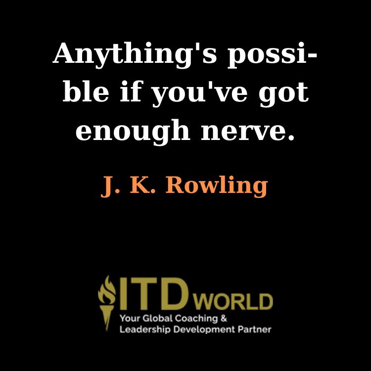 anything is possible if you have got enough nerve