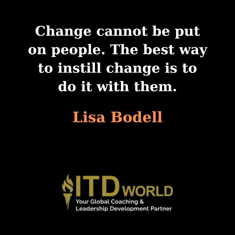 change cannot be put on people