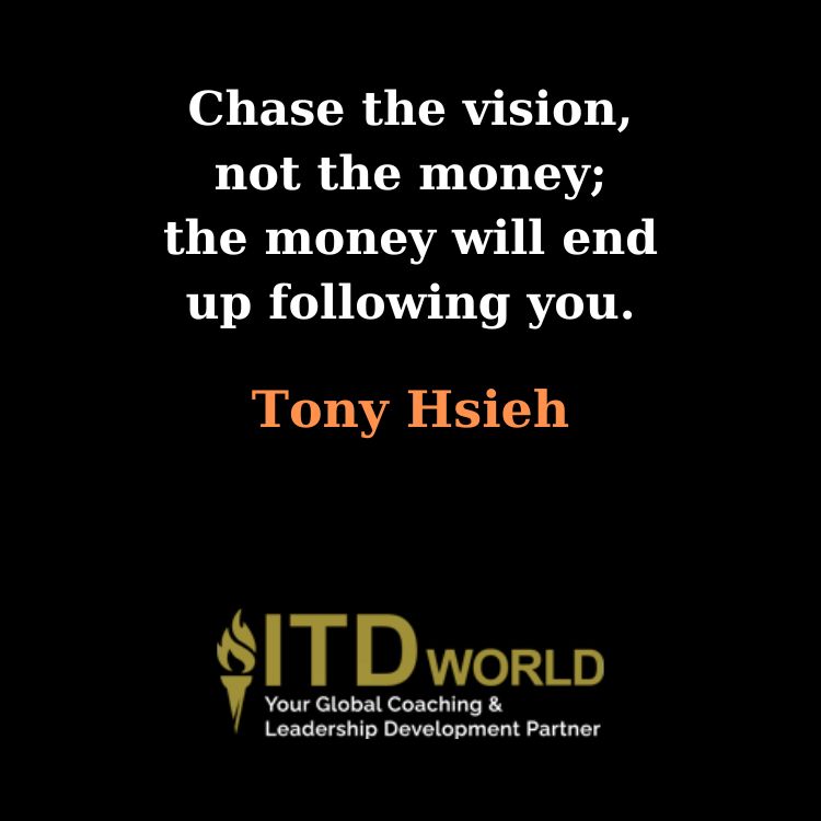 chase the vision not the money