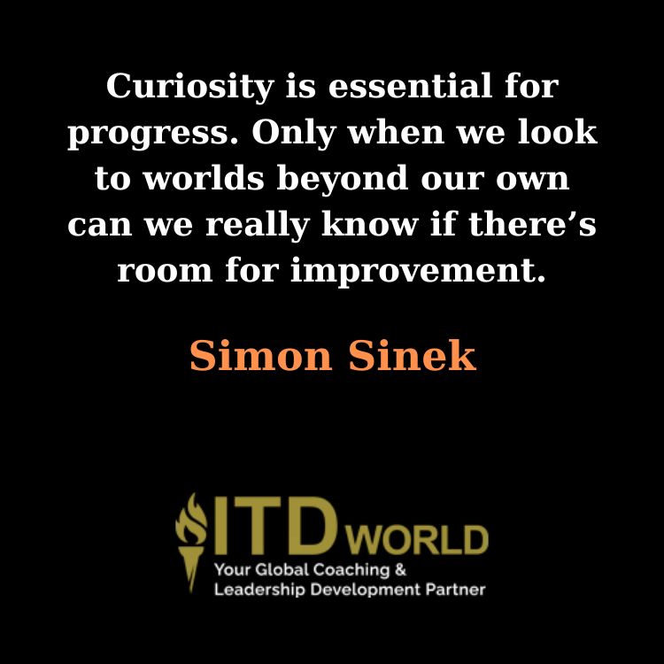 curiosity is essential for progress