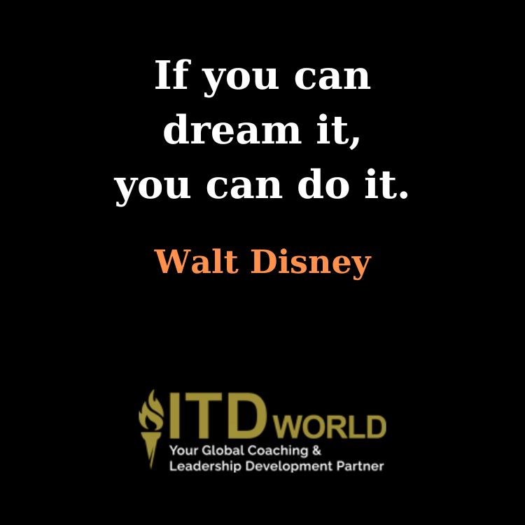 if you can dream it you can do it