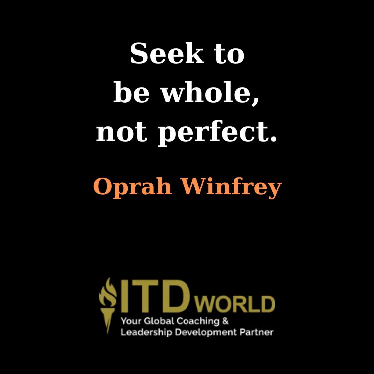 seek to be whole not perfect