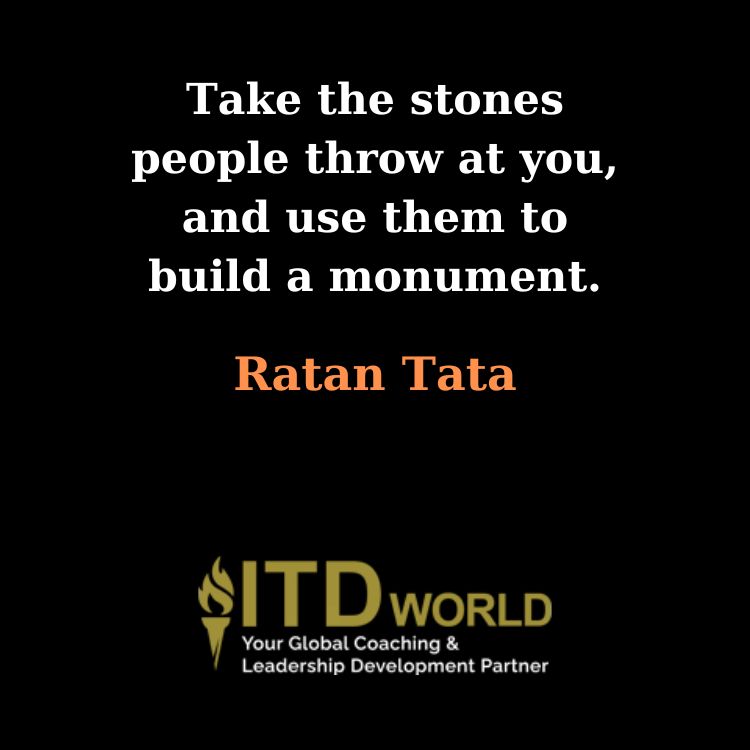 take the stones people throw at you