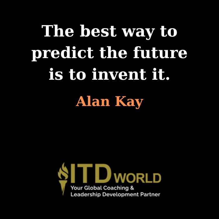 the best way to predict the future is to invent it