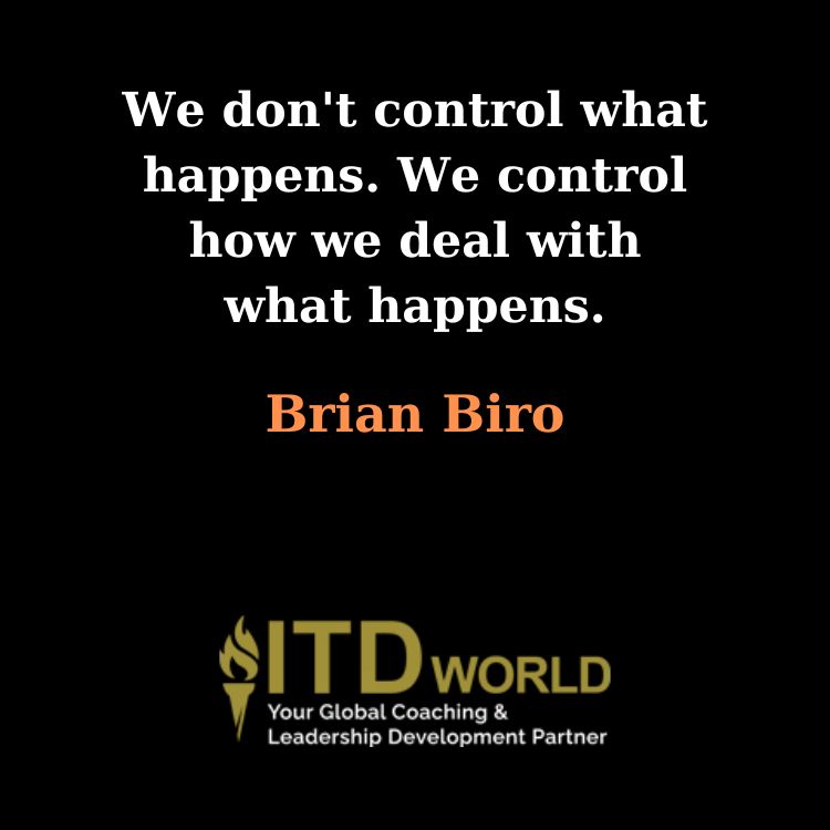 we control how we deal with what happens