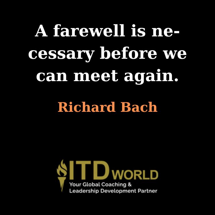 farewell is necessary before we can meet again