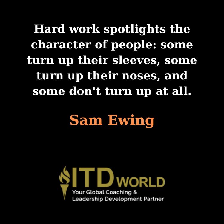 hard work spotlights the character of people
