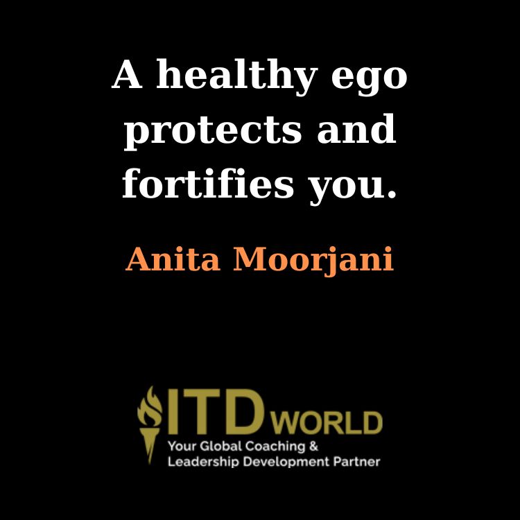 a healthy ego protects and fortifies you