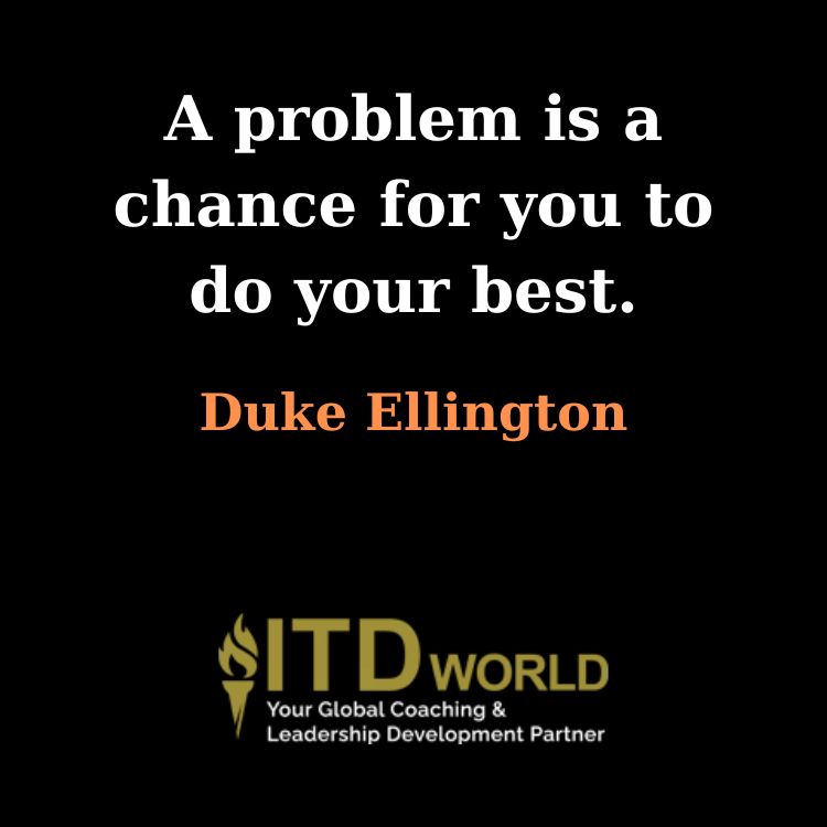 problem solving quotes chance for you to do your best