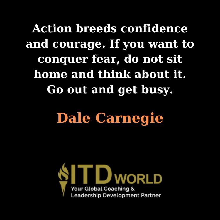action breeds confidence and courage problem solving quotes
