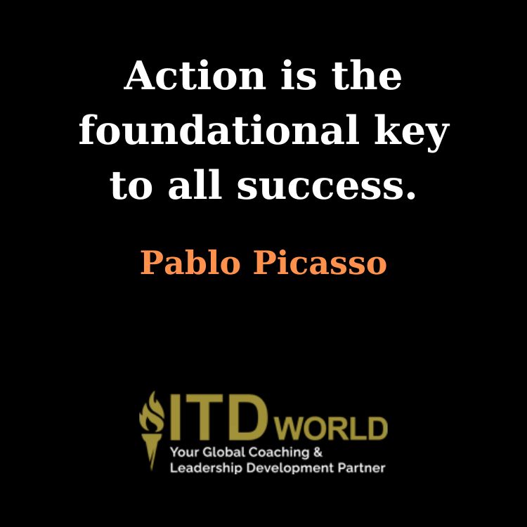action is the foundational key to all success