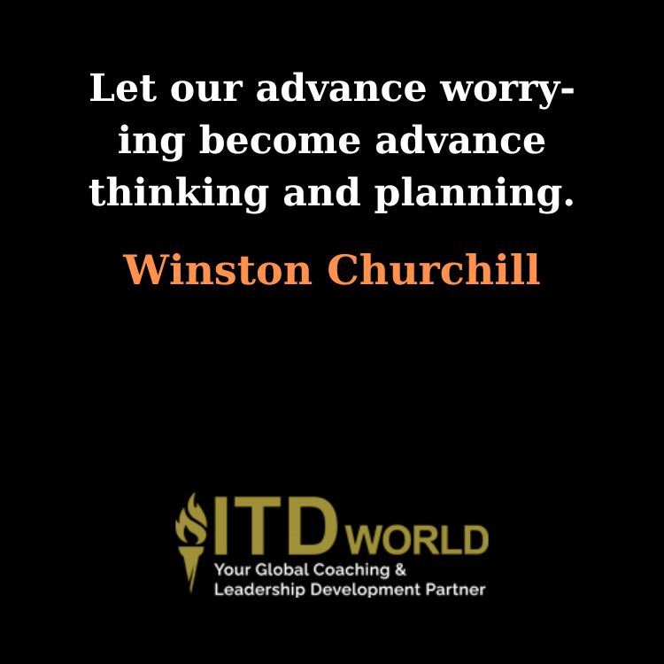 advance worrying become advance thinking