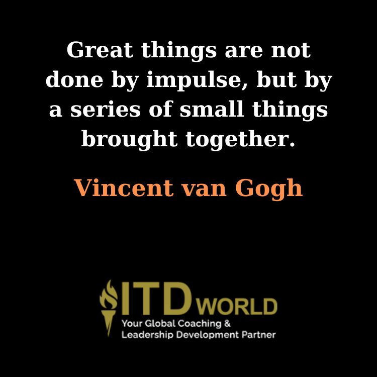 great things are not done by impulse