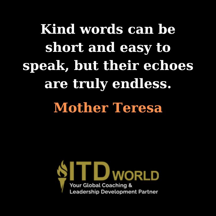 kind words echoes are truly endless