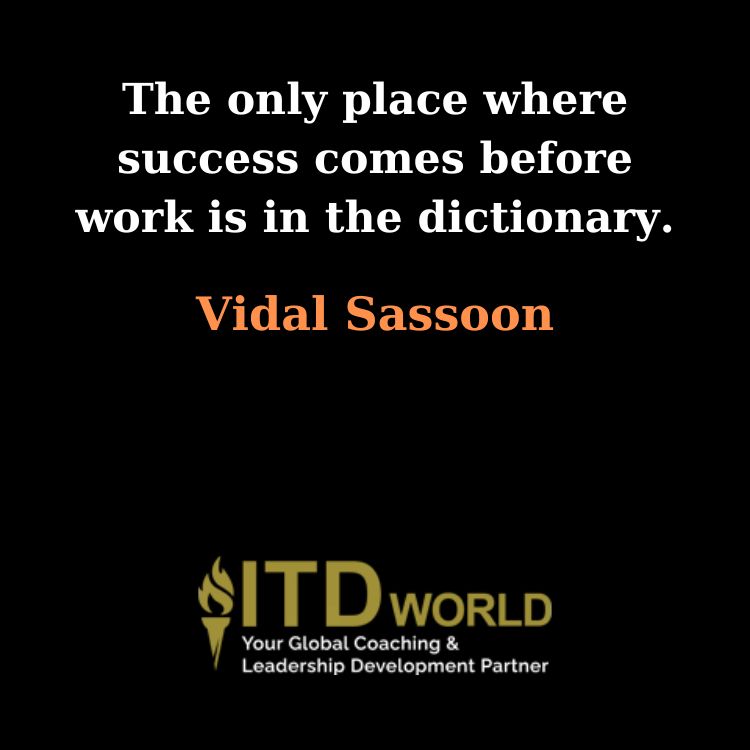 only place where success comes before work