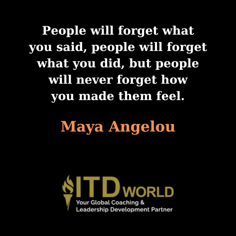 people will never forget how you made them feel