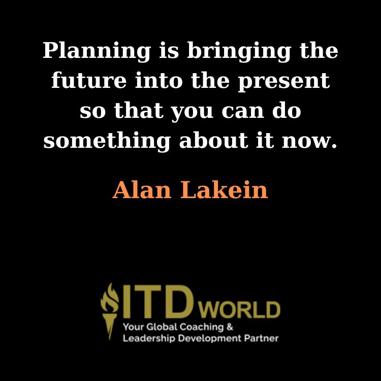 planning is bringing the future into the present
