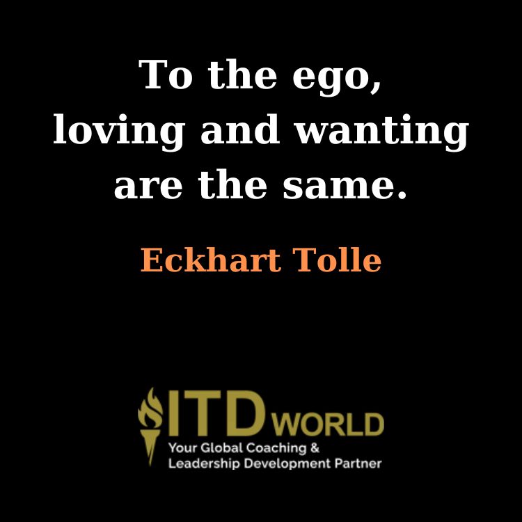 to the ego loving and wanting are the same