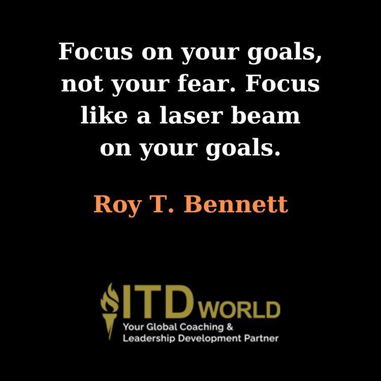 focus on your goals not your fear