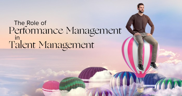 The role of performance management in talent management